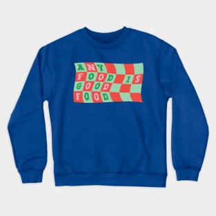 Any Food Is Good Food Positive Saying Strawberry Watermelon Distorted Checkered Tablecloth Blanket Embroidered Y2K Kitsch Typography Design Crewneck Sweatshirt